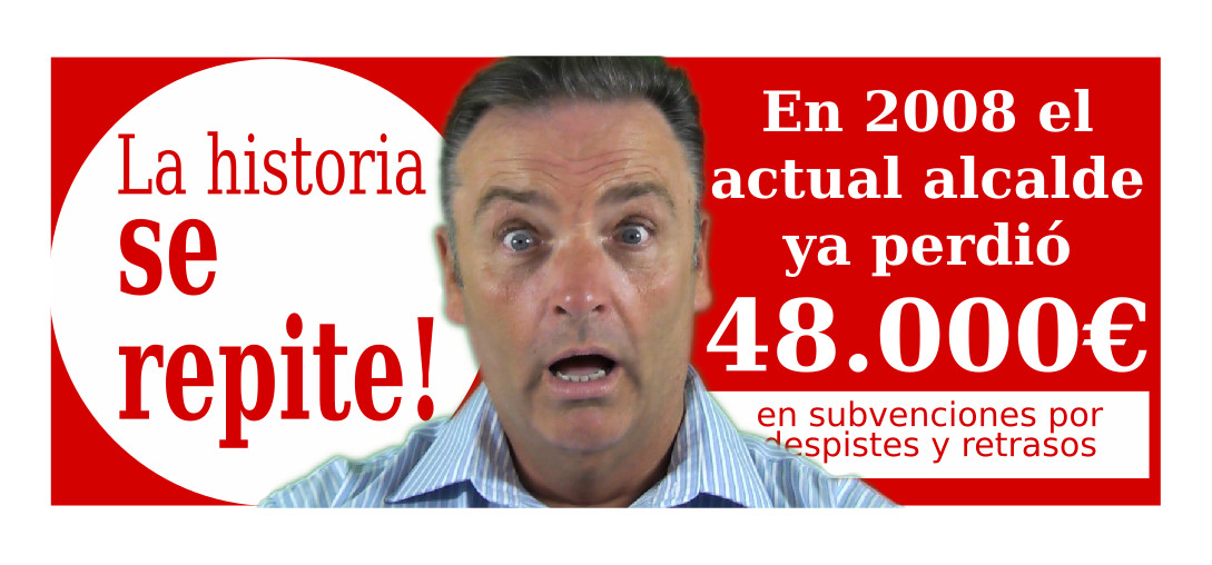 La historia se repite. En 2008, el actual alcalde ya perdió numerosas subvenciones por inacción o despistes